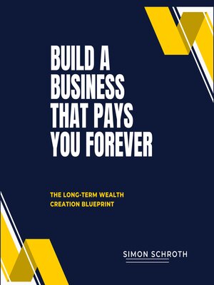 cover image of Build a Business That Pays You Forever
